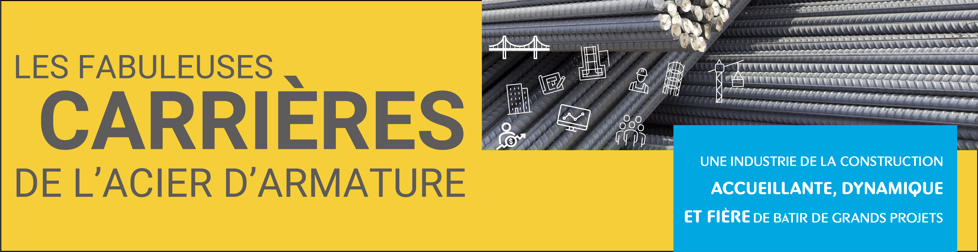 Les fabuleuses carrières de l'acier d'armature
